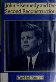 Cover of: John F. Kennedy and the second reconstruction