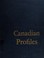 Cover of: Canadian profiles; portraits, in charcoal and prose, of contemporary Canadians of outstanding achievement