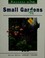 Cover of: Small Gardens (Success with)