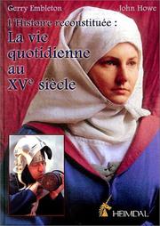 Cover of: La vie quotidienne au XVe siècle