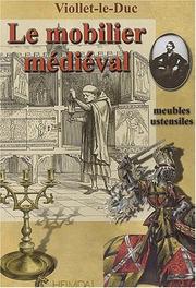 Cover of: Le Mobilier Medieval- Medieval Furniture: Meubles Utensiles - Furniture & Implements