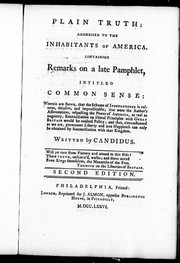 Cover of: Plain truth addressed to the inhabitants of America, containing remarks on a late pamphlet, intitled Common sense by Candidus.