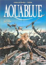 Cover of: Aquablue, tome 9: Le Totem des Cynos