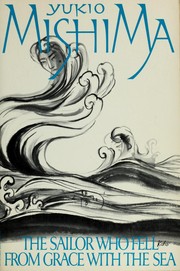 Cover of: The sailor who fell from grace with the sea by Yukio Mishima