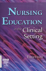 Cover of: Nursing education in the clinical setting by Roberta J. Emerson