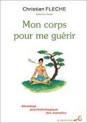 Cover of: Mon corps pour me guérir