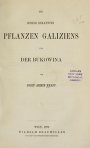 Cover of: Die bisher bekannten Pflanzen Galiziens und der Bukowina by Josef Armin Knapp