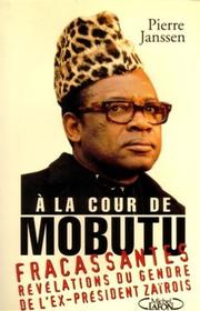 A la cour de Mobutu by Janssen, Pierre.