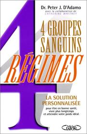 Cover of: 4 groupes sanguins, 4 régimes  by Peter J. D'Adamo