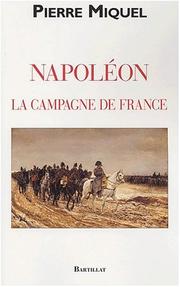 Cover of: La Campagne de France de Napoléon by Pierre Miquel