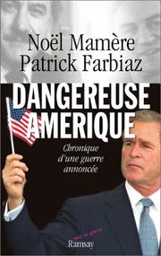 Cover of: Dangereuse Amérique: chronique d'une guerre annoncée