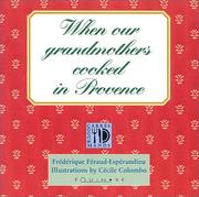 Cover of When our Grandmothers Cooked in Provence by frédérique féraud-espérandieu