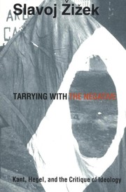Cover of: Tarrying with the negative: Kant, Hegel and the critique of ideology