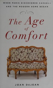 The age of comfort by Joan E. DeJean