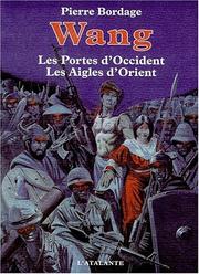 Cover of: Wang - les portes d'occident/les aigles d'orient by Pierre Bordage