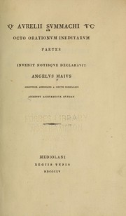 Cover of: Octo orationvm ineditarvm partes invenit notisqve declaravit Angelvs Maivs ... by Quintus Aurelius Symmachus
