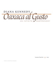 Oaxaca al gusto, an infinite gastronomy by Diana Kennedy
