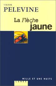 Cover of: La Flèche jaune by Viktor Olegovich Pelevin