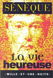 Cover of: La Vie heureuse by Seneca the Younger