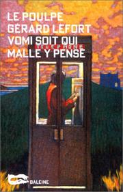 Cover of: Vomi soit qui malle y pense by Gérard Lefort