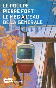 Cover of: Le Mec à l'eau de la Générale by Pierre Fort