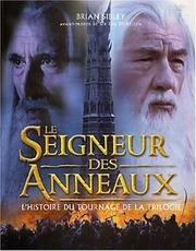 Cover of: Le Seigneur des Anneaux : L'Histoire du tournage de la trilogie