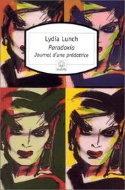 Cover of: Paradoxia, journal d'une prédatrice by Lydia Lunch