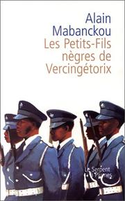 Cover of: Les Petits-Fils nègres de Vercingétorix by Alain Mabanckou