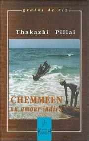 Cover of: Chemmeen, un amour indien by Thakhazhi Sivasankara Pillai