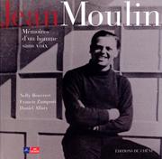 Cover of: Jean Moulin: mémoires d'un homme sans voix