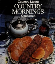 Cover of: Country Mornings Cookbook (Country Living)