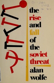Cover of: The Rise and Fall of the Soviet Threat: Domestic Sources of the Cold War Consensus