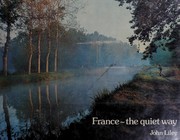 Cover of: France, the quiet way by John Liley