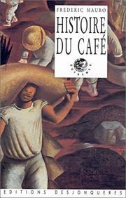 Cover of: Histoire du café by Frédéric Mauro
