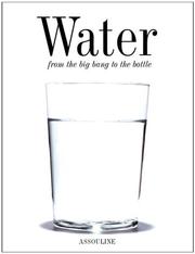 Cover of: Water: From the Big Bang to the Bottle