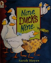 Cover of: Nine ducks nine by Sarah Hayes