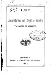 Cover of: Ley de consolidación del registro público y arancel de notarios. by Puebla (Mexico : State)