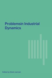 Problems in Industrial Dynamics by W. Edwin Jarmain