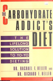 Cover of: The carbohydrate addict's diet: the lifelong solution to yo-yo dieting