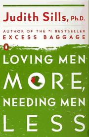 Cover of: Loving Men More, Needing Men Less by Judith Sills