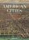 Cover of: American Cities