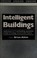 Cover of: Intelligent buildings
