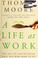 Cover of: A life at work