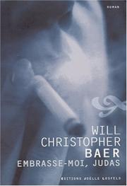 Cover of: Embrasse-moi, Judas by Will Christopher Baer, Jean-Paul Gratias