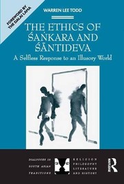 The Ethics of Sankara and Santideva by Warren Lee Todd
