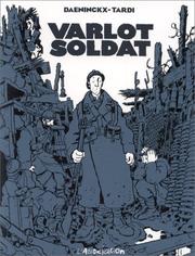 Cover of: Varlot soldat by Didier Daeninckx, Jacques Tardi