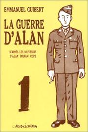 Cover of: La Guerre d'Alan 1 by Emmanuel Guibert, Guy Deliste