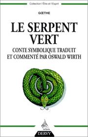 Cover of: Le Serpent vert  by Johann Wolfgang von Goethe, Oswald Wirth