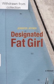Cover of: Designated fat girl by Jennifer Joyner