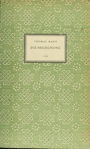 Cover of: Die Begegnung by Thomas Mann